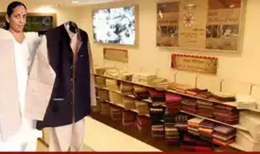 अब खादी के कपड़ों के भी दिन बदलने वाले हैं, एक ही छत के नीचे मिलेंगे हस्तशिल्प, हथकरघा और ग्रामोद्योग के उत्पाद