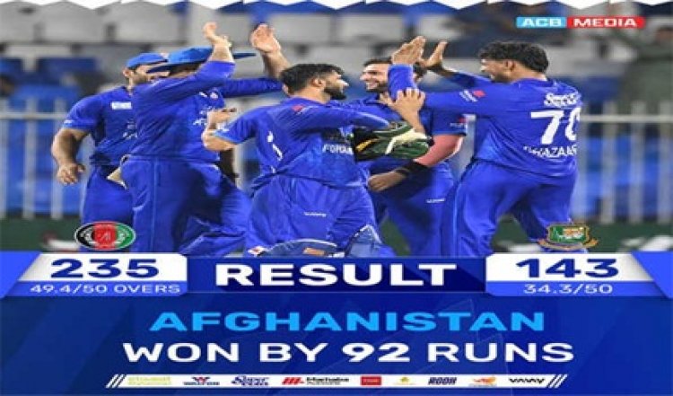 अफगानिस्तान ने बंगलादेश को 92 रनों से हराया