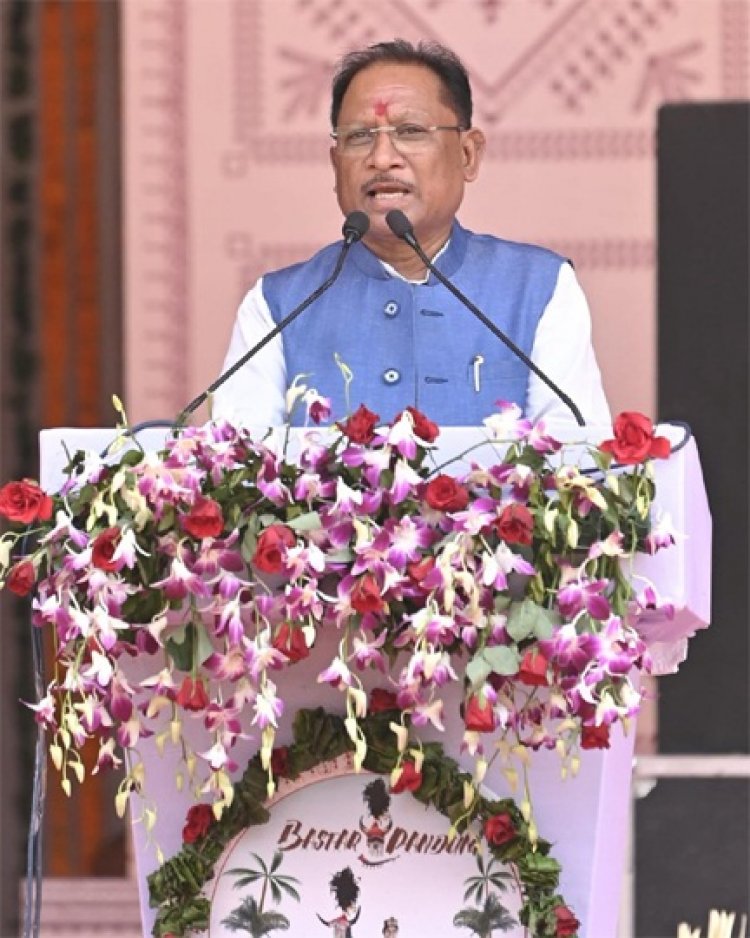 बस्तर के लोग अब विकास की ओर : नक्सलवाद के खात्मे के साथ लौटेंगे बस्तर के सुनहरे दिन - मुख्यमंत्री विष्णु देव साय
