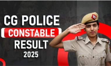 छत्तीसगढ़ पुलिस कॉन्स्टेबल PET और ट्रेड टेस्ट रिजल्ट हुआ जारी
