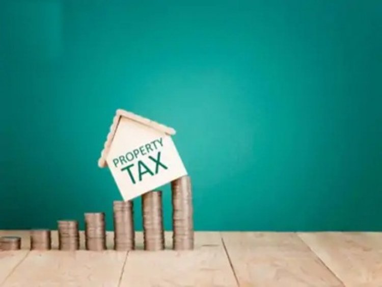 प्रॉपर्टी टैक्स जमा करने की अंतिम तारीख बढ़ी, अब 30 अप्रैल तक जमा करें