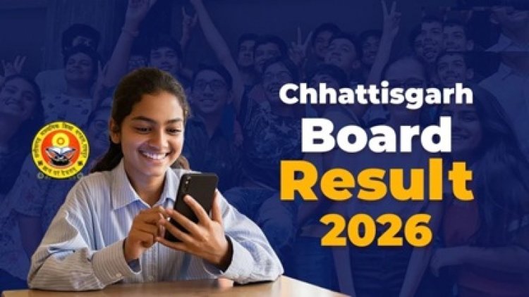 छत्तीसगढ़ बोर्ड के नतीजे जारी: 10वीं में संध्या नायक, 12वीं में रिया साहू ने मारी बाज़ी